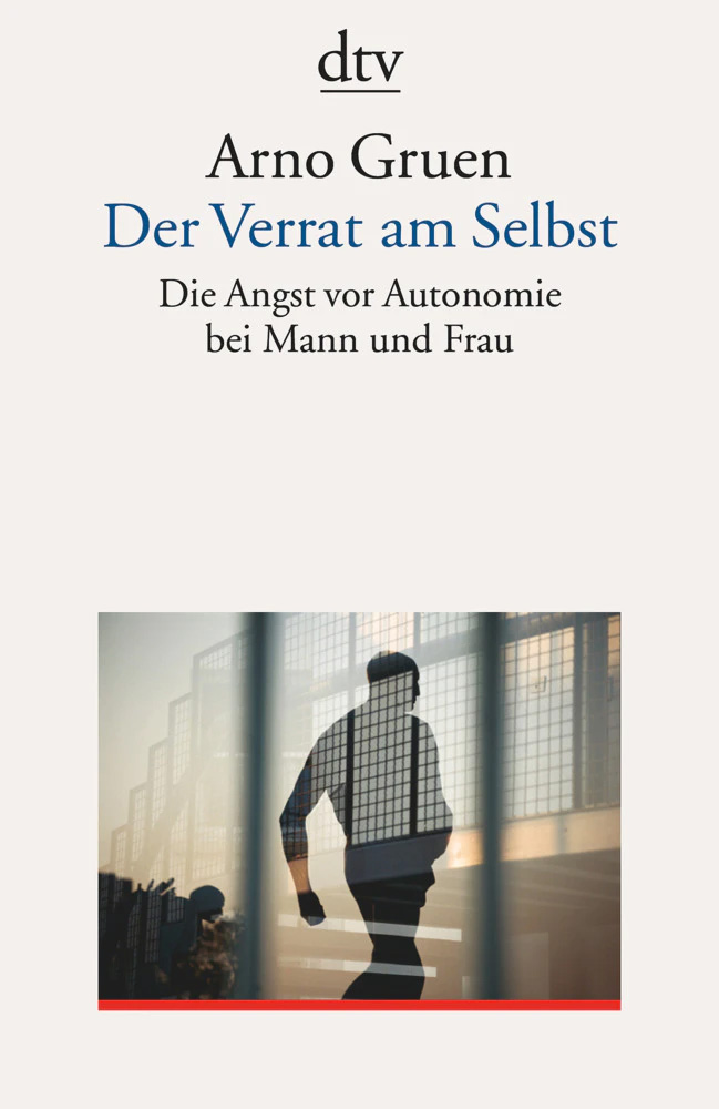 Der Verrat am Selbst - Arno Gruen