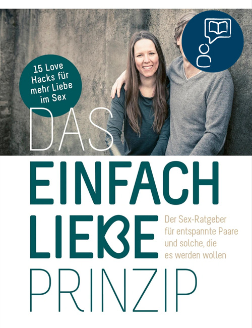 DAS EINFACH LIEBE PRINZIP | Ela und Volker Buchwald