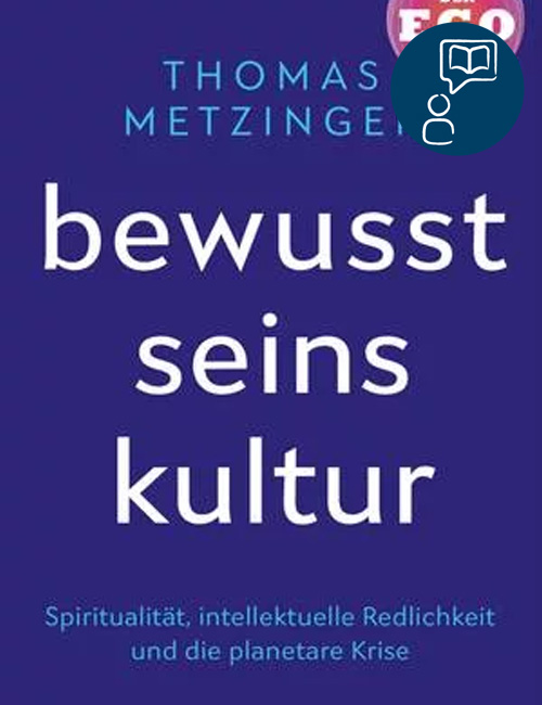 BEWUSSTSEINSKULTUR | Thomas Metzinger